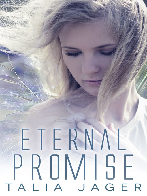 Title details for Eternal Promise (A Between Worlds Novel by Talia Jager - Available